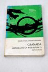 Granada historia de un pas islmico 1232 1571 / Miguel ngel Ladero Quesada