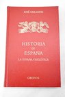 Historia de España la España visigótica / José Orlandis
