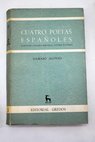 Cuatro poetas espaoles Garcilaso Gngora Maragall Antonio Machado / Dmaso Alonso