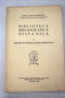 Biblioteca bibliográfica hispánica IV Indice de publicaciones periódicas / Pedro Sainz Rodriguez