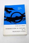 Introducción al estudio de la filología latina / Víctor José Herrero