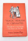 Magic realism in Cervantes Don Quijote as seen through Tom Sawyer and The Idiot / Arturo Serrano Plaja