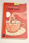 Café solo / Andrea Ferrari