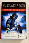 El gladiador / Simon Scarrow