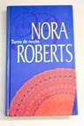 Turno de noche historias nocturnas / Nora Roberts