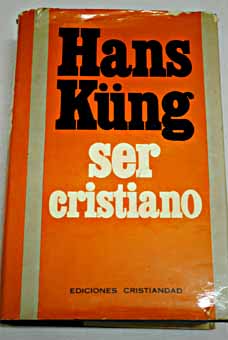 Ser cristiano / Hans Kung