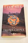 La trama china / Lisa See