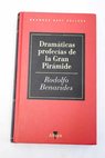 Dramticas profecas de la gran pirmide / Rodolfo Benavides