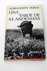Una tarde de M Andesmas / Marguerite Duras