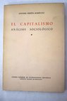 El Capitalismo análisis sociológico / Antonio Perpiñá Rodríguez