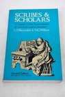 Scribes and scholars a guide to the transmission of Greek and Latin literature / Leighton D Reynolds