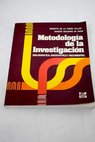 Metodologa de la investigacin bibliogrfica archivstica y documental / Ernesto de la Torre Villar