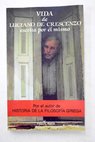 Vida de Luciano De Crescenzo escrita por él mismo / Luciano De Crescenzo