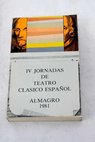 IV Jornadas de Teatro Clásico Español Almagro 1981