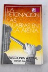 La detonacin Las palabras en la arena / Antonio Buero Vallejo