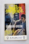 El agente confidencial / Graham Greene