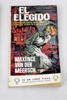 El elegido / Maxence Van der Meersch