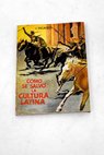 Cómo se salvó la cultura latina / Julio Vacareza