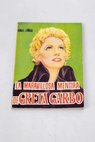 La maravillosa mentira de Greta Garbo / ngel Ziga