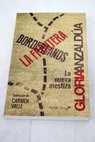 Borderlands la frontera / Gloria Anzaldúa