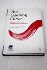 The learning curve how business schools are re inventing education / Santiago Iiguez de Onzoo