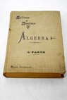 Álgebra segunda parte / Ignacio Salinas y Angulo