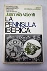 La península Ibérica / Juan Vilá Valentí