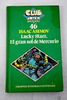 Lucky Starr El gran sol de Mercurio / Isaac Asimov