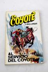 Al servicio del Coyote / Jos Mallorqu