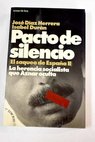 Pacto de silencio la herencia socialista que Aznar oculta / Jos Daz Herrera