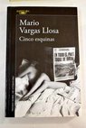 Cinco esquinas / Mario Vargas Llosa