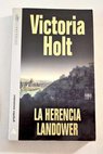 La herencia Landower / Victoria Holt