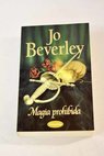 Magia prohibida / Jo Beverley