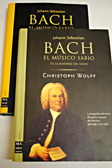 Bach el músico sabio / Christoph Wolff