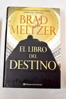 El libro del destino / Brad Meltzer