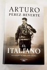 El italiano / Arturo Pérez Reverte