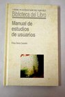 Manual de estudios de usuarios / Elías Sanz Casado