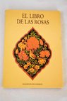 El libro de las rosas / Rosamond Richardson