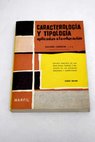 Caracterologa y tipologa aplicadas a la educacin / Giacomo Lorenzini