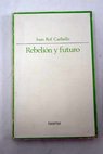 Rebelin y futuro / Juan Rof Carballo