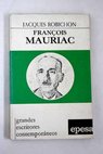 Francois Mauriac / Jacques Robichon