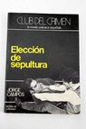 Elección de sepultura / Jorge Campos