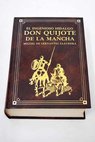 Don Quijote de la Mancha / Miguel de Cervantes Saavedra