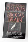 Broca s brain reflections on the romance of science / Carl Sagan