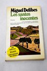 Los santos inocentes / Miguel Delibes