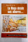 La Rioja desde sus albores historia de una región desde sus orígenes a la actualidad / Alfredo Gil del Río
