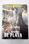 El denario de plata / Alejandro Núñez Alonso
