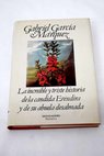La increble y triste historia de la cndida Erndira y de su abuela desalmada / Gabriel Garca Mrquez