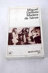 Madera de héroe / Miguel Delibes