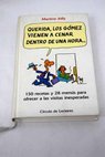 Querida los Gómez vienen a cenar dentro de una hora / Martine Jolly